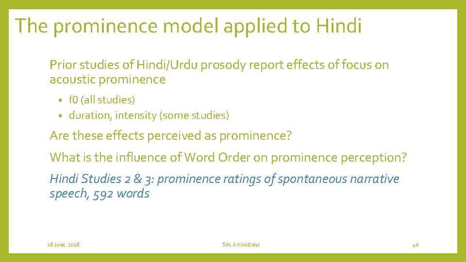 The prominence model applied to Hindi Prior studies of Hindi/Urdu prosody report effects of