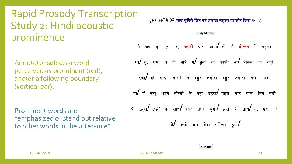 Rapid Prosody Transcription Study 2: Hindi acoustic prominence Annotator selects a word perceived as