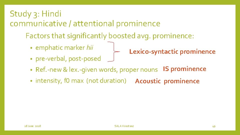 Study 3: Hindi communicative / attentional prominence Factors that significantly boosted avg. prominence: •