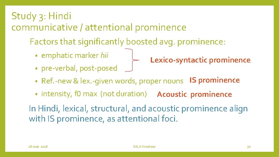 Study 3: Hindi communicative / attentional prominence Factors that significantly boosted avg. prominence: •