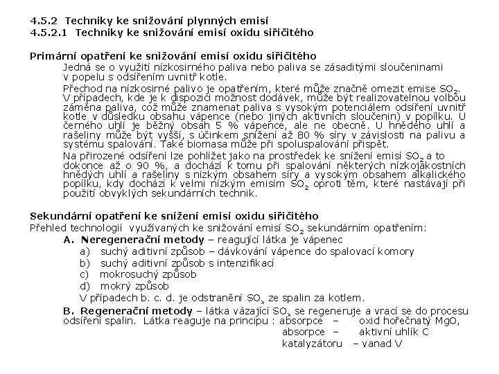 4. 5. 2 Techniky ke snižování plynných emisí 4. 5. 2. 1 Techniky ke