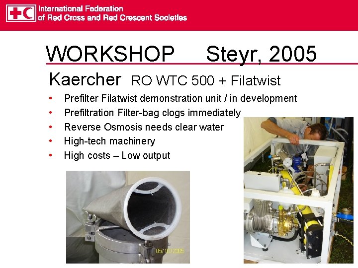 WORKSHOP Kaercher • • • Steyr, 2005 RO WTC 500 + Filatwist Prefilter Filatwist