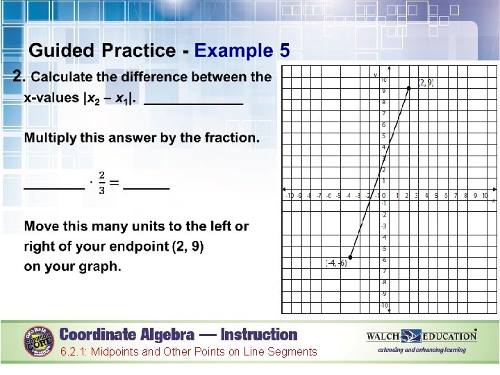  15 6. 2. 1: Midpoints and Other Points on Line Segments 