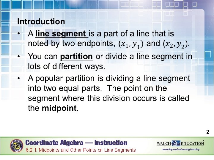  2 6. 2. 1: Midpoints and Other Points on Line Segments 