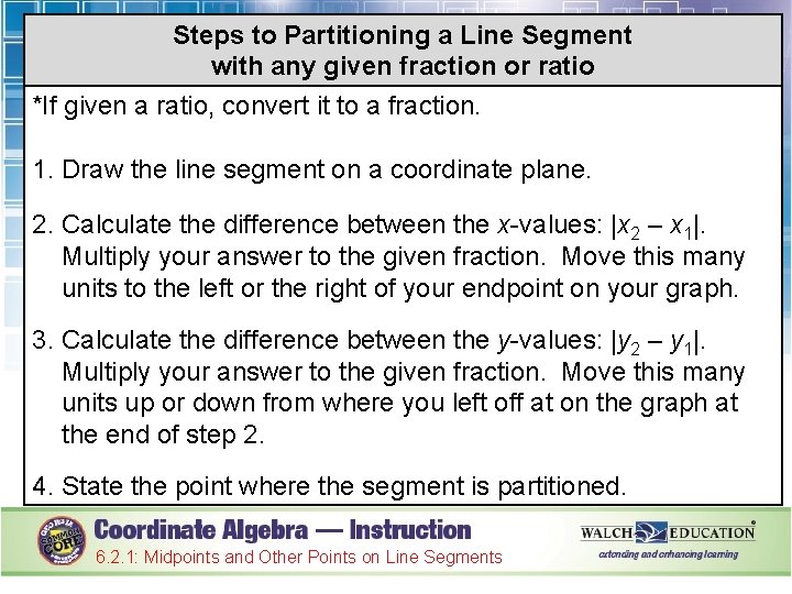 Steps to Partitioning a Line Segment with any given fraction or ratio *If given