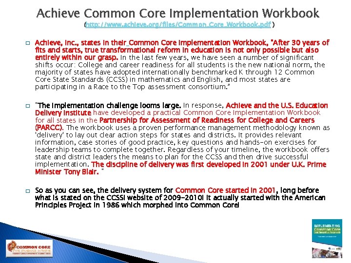 Achieve Common Core Implementation Workbook (http: //www. achieve. org/files/Common_Core_Workbook. pdf ) � � �