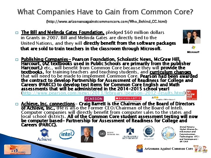What Companies Have to Gain from Common Core? (http: //www. arizonansagainstcommoncore. com/Who_Behind_CC. html) �