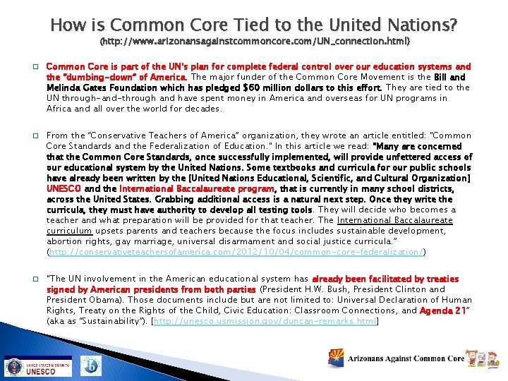 How is Common Core Tied to the United Nations? (http: //www. arizonansagainstcommoncore. com/UN_connection. html)