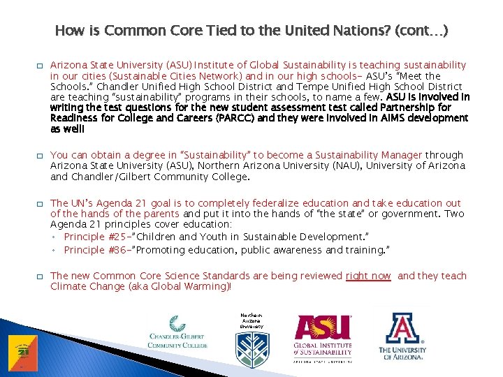 How is Common Core Tied to the United Nations? (cont…) � � Arizona State