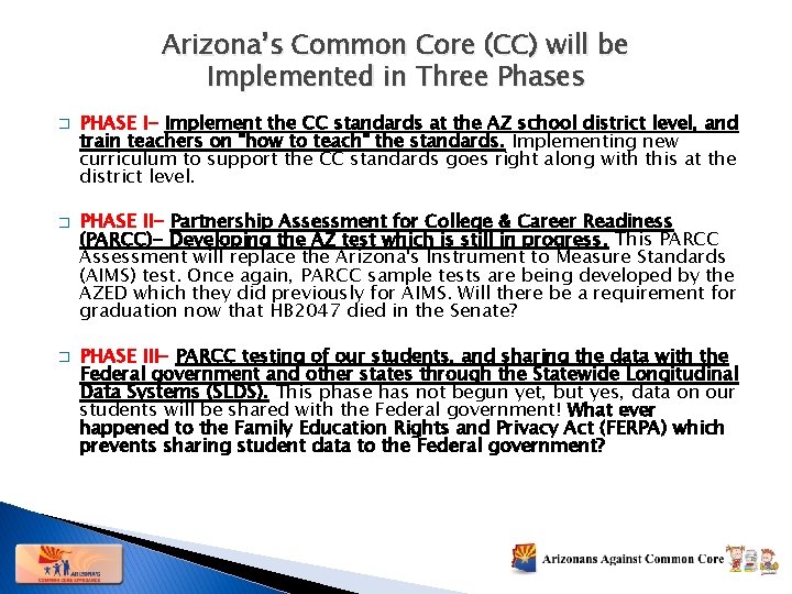 Arizona’s Common Core (CC) will be Implemented in Three Phases � � � PHASE