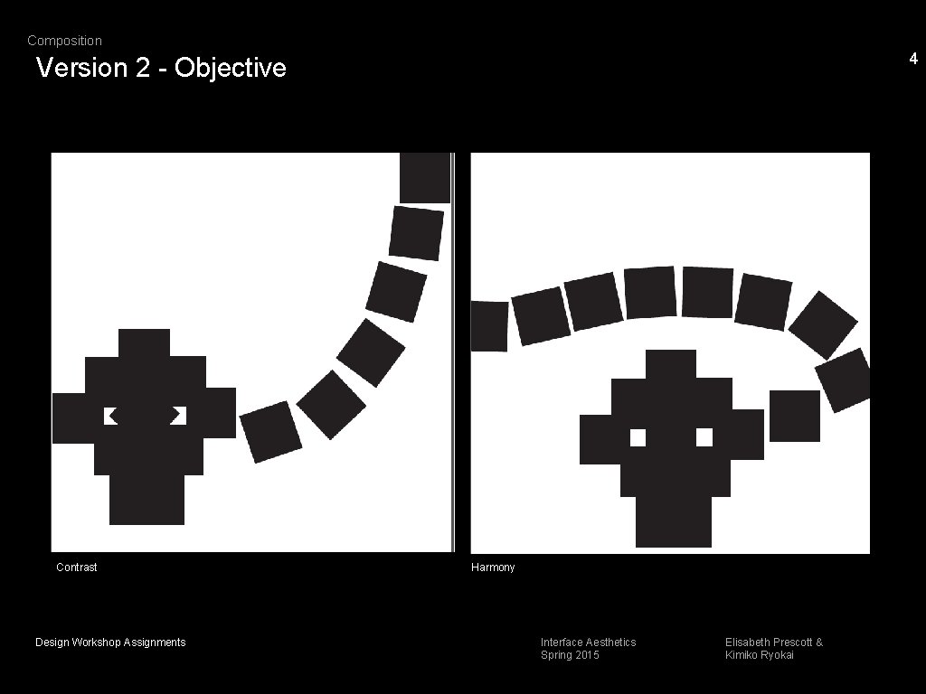 Composition 4 Version 2 - Objective Contrast Design Workshop Assignments Harmony Interface Aesthetics Spring
