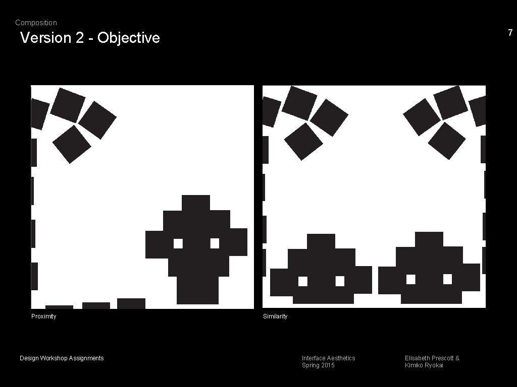 Composition 7 Version 2 - Objective Proximity Design Workshop Assignments Similarity Interface Aesthetics Spring