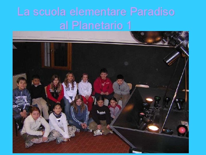 La scuola elementare Paradiso al Planetario 1 