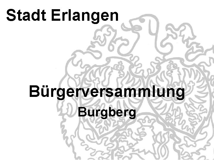 Stadt Erlangen Bürgerversammlung Burgberg 