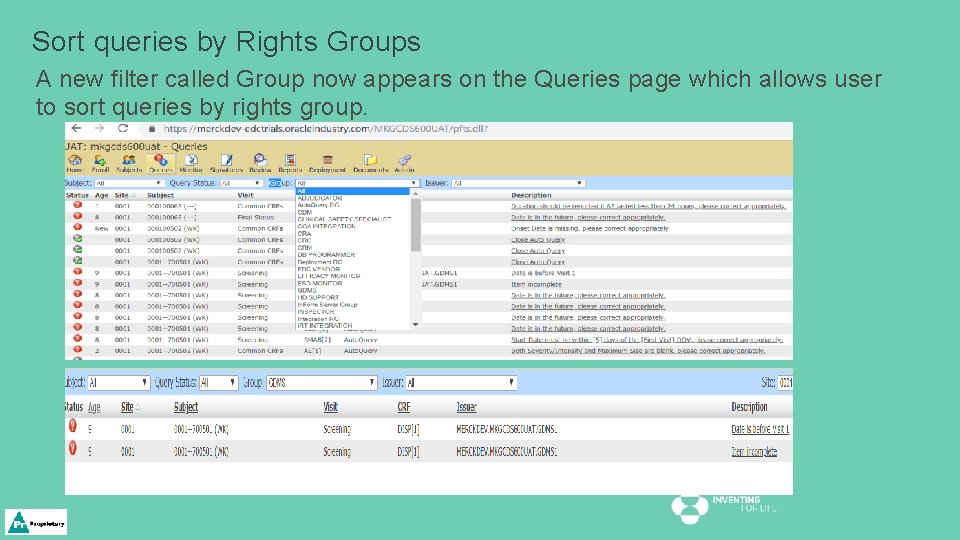 Sort queries by Rights Groups A new filter called Group now appears on the