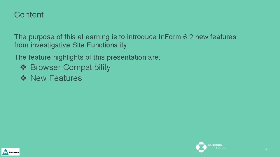 Content: The purpose of this e. Learning is to introduce In. Form 6. 2