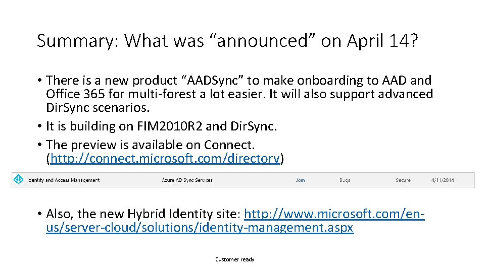 Summary: What was “announced” on April 14? • There is a new product “AADSync”