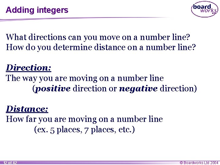 Adding integers What directions can you move on a number line? How do you
