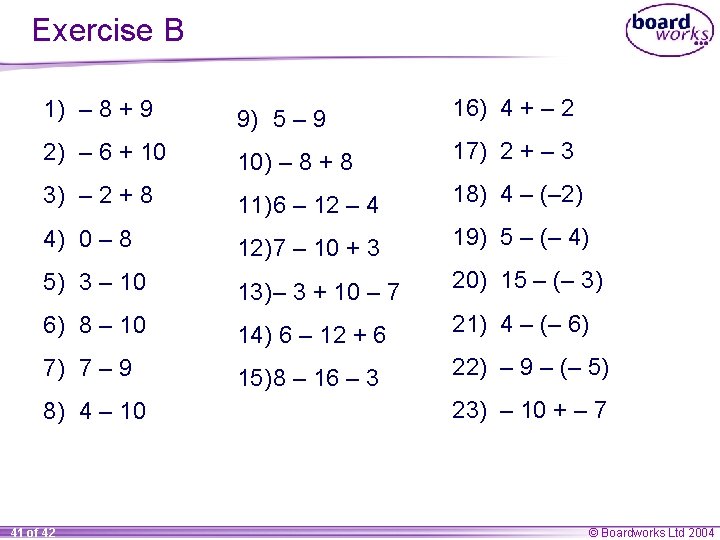 Exercise B 1) – 8 + 9 9) 5 – 9 16) 4 +