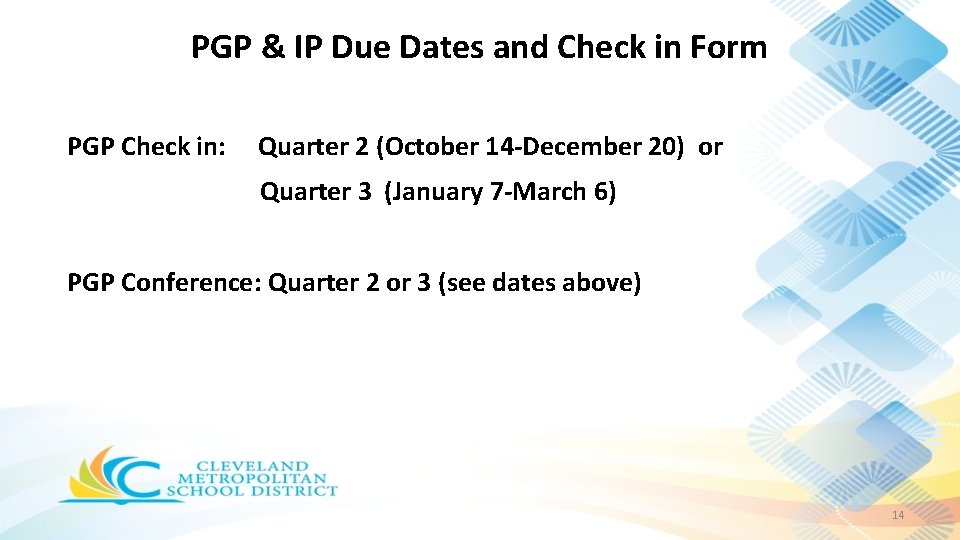 PGP & IP Due Dates and Check in Form PGP Check in: Quarter 2