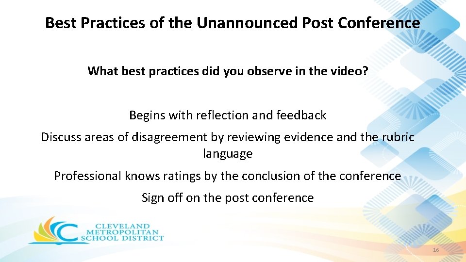 Best Practices of the Unannounced Post Conference What best practices did you observe in