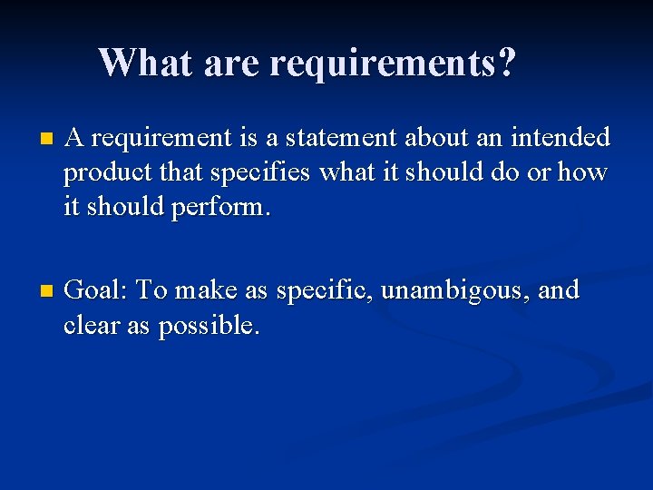 Requities Identifying Needs and Establishing Requirements Chapter 7 PRS