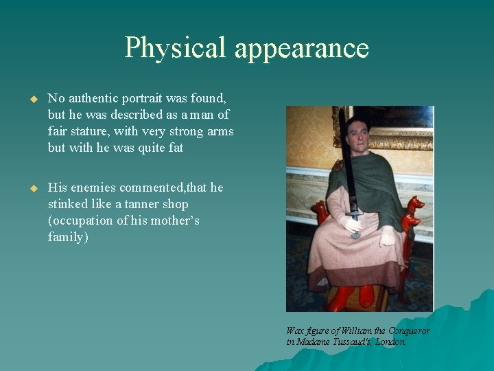 Physical appearance u No authentic portrait was found, but he was described as a