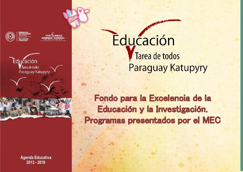 Fondo para la Excelencia de la Educación y la Investigación. Programas presentados por el