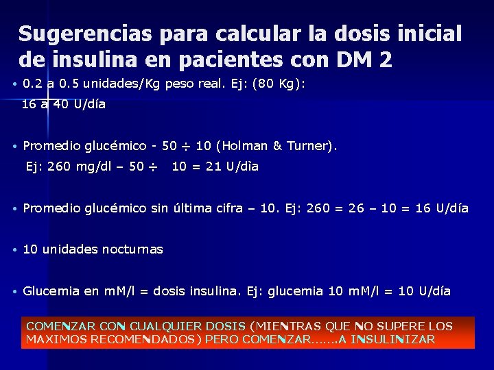 Sugerencias para calcular la dosis inicial de insulina en pacientes con DM 2 •