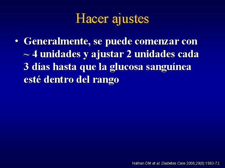 Hacer ajustes • Generalmente, se puede comenzar con ~ 4 unidades y ajustar 2