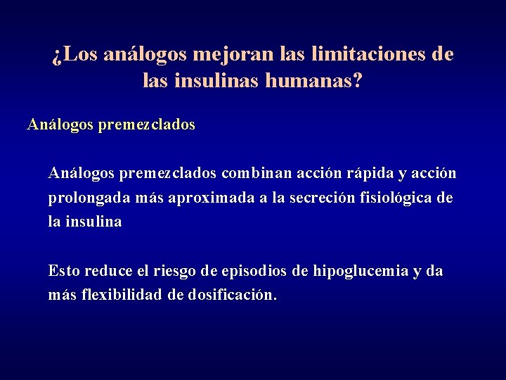 ¿Los análogos mejoran las limitaciones de las insulinas humanas? Análogos premezclados combinan acción rápida