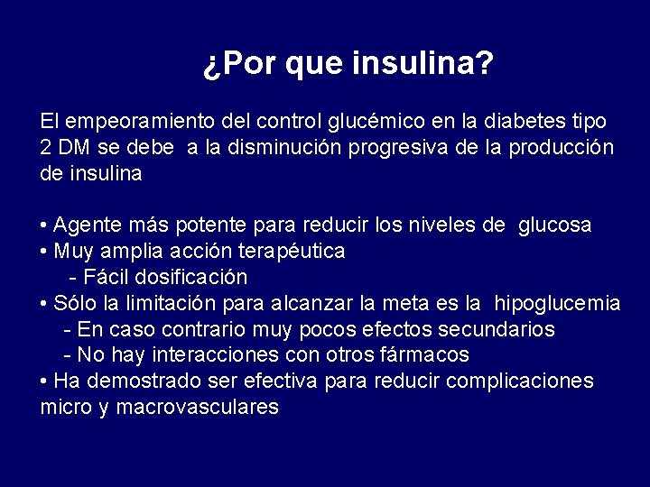 ¿Por que insulina? El empeoramiento del control glucémico en la diabetes tipo 2 DM