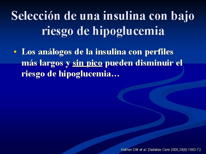 Selección de una insulina con bajo riesgo de hipoglucemia • Los análogos de la