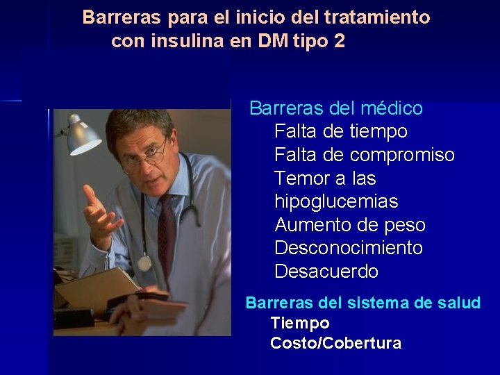 Barreras para el inicio del tratamiento con insulina en DM tipo 2 INSULINA!! Barreras