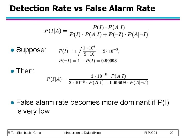 Detection Rate vs False Alarm Rate l Suppose: l Then: l False alarm rate