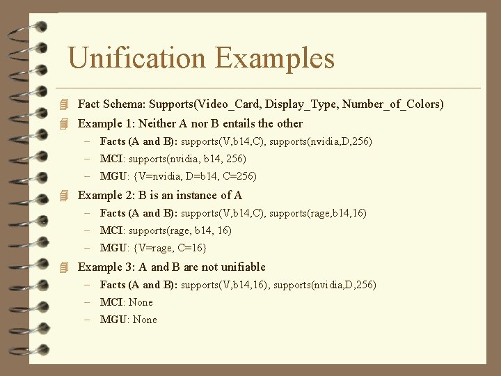 Unification Examples 4 Fact Schema: Supports(Video_Card, Display_Type, Number_of_Colors) 4 Example 1: Neither A nor