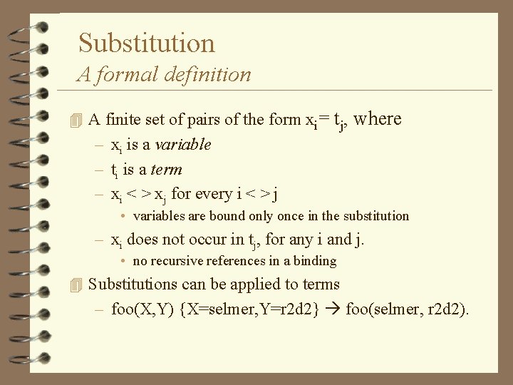 Substitution A formal definition 4 A finite set of pairs of the form xi=