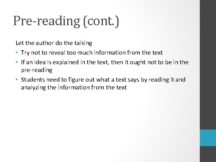 Pre-reading (cont. ) Let the author do the talking • Try not to reveal