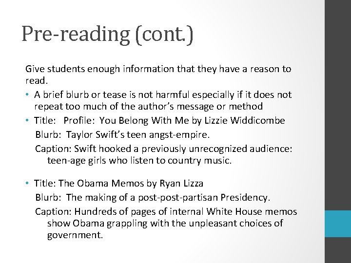 Pre-reading (cont. ) Give students enough information that they have a reason to read.