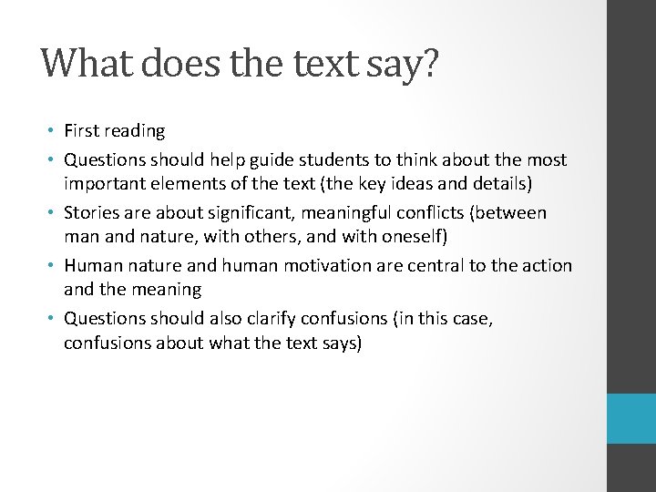 What does the text say? • First reading • Questions should help guide students