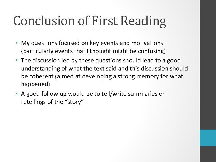 Conclusion of First Reading • My questions focused on key events and motivations (particularly