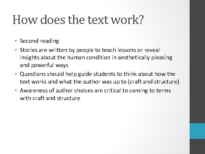 How does the text work? • Second reading • Stories are written by people