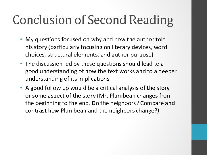 Conclusion of Second Reading • My questions focused on why and how the author