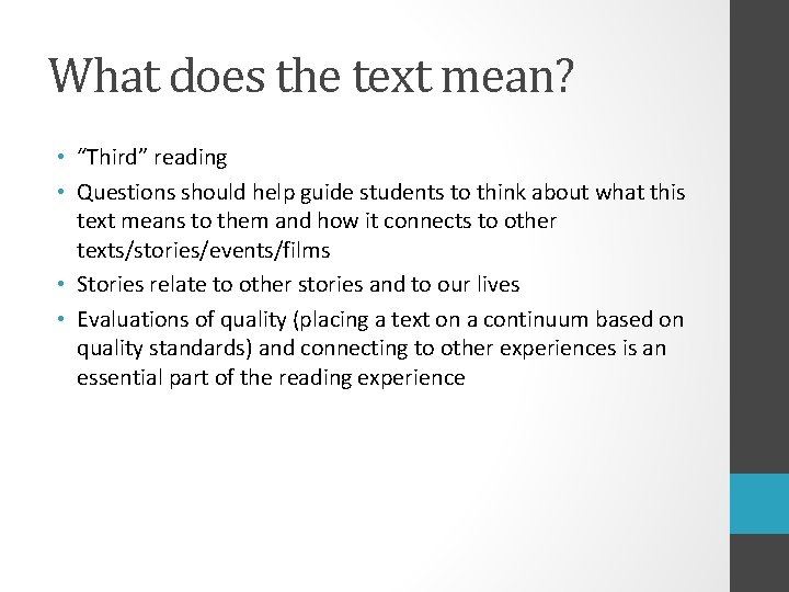 What does the text mean? • “Third” reading • Questions should help guide students