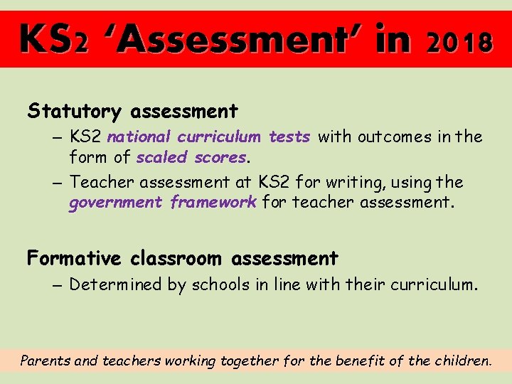 KS 2 ‘Assessment’ in 2018 Statutory assessment – KS 2 national curriculum tests with