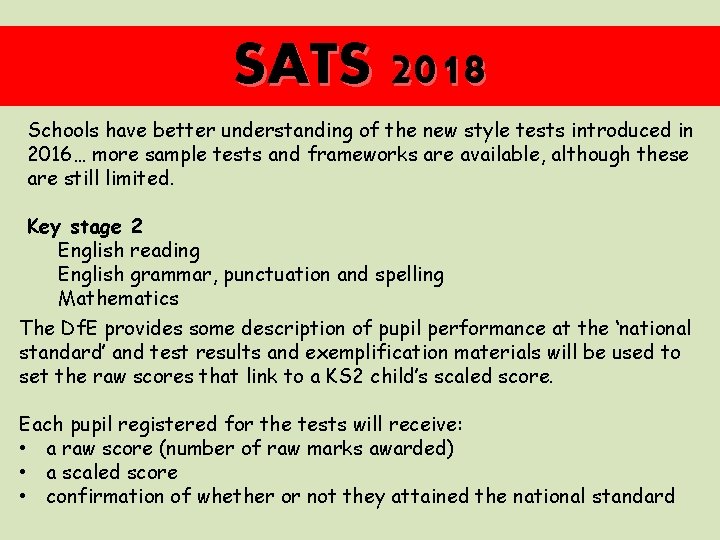 SATS 2018 Schools have better understanding of the new style tests introduced in 2016…