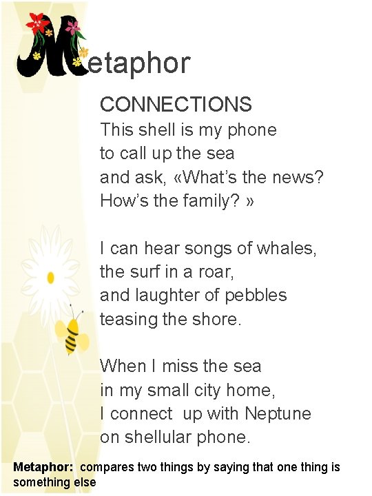 etaphor CONNECTIONS This shell is my phone to call up the sea and ask,