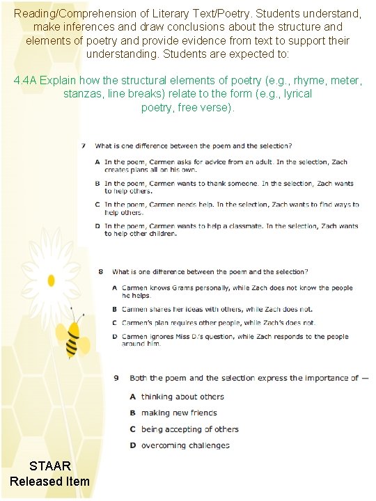 Reading/Comprehension of Literary Text/Poetry. Students understand, make inferences and draw conclusions about the structure