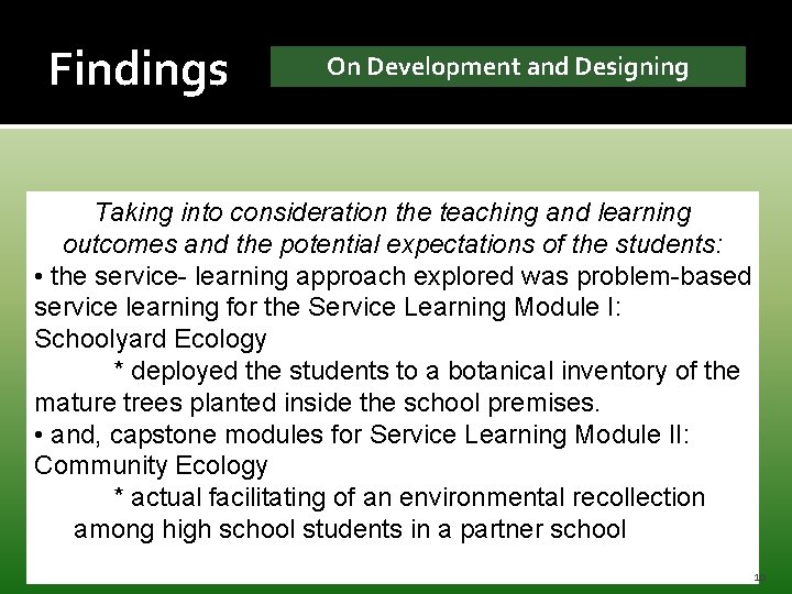 Findings On Development and Designing Taking into consideration the teaching and learning outcomes and