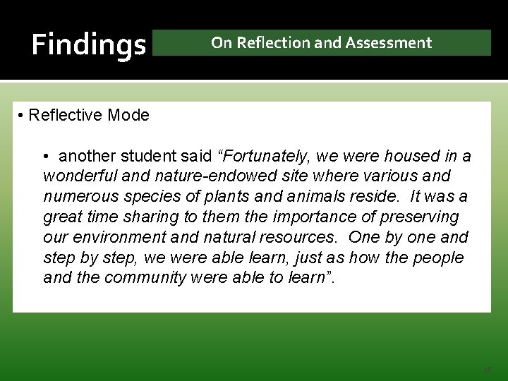 Findings On Reflection and Assessment • Reflective Mode • another student said “Fortunately, we